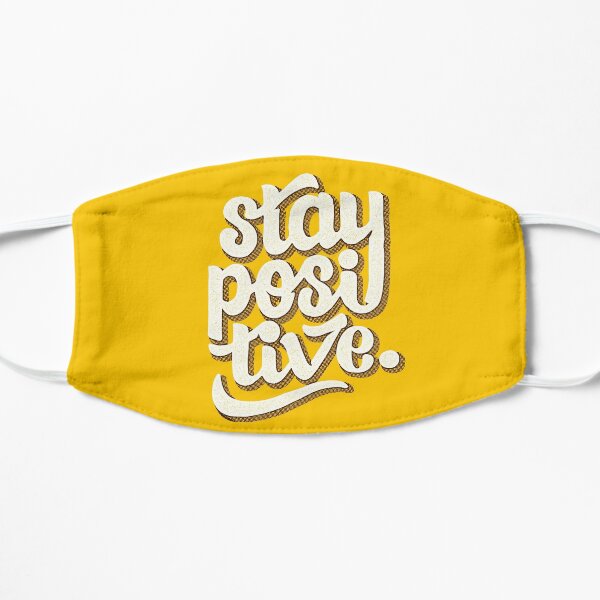 Stay Positive - Hand Lettering Retro Type Design Flat Mask