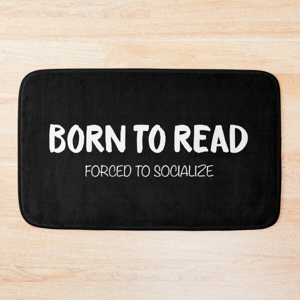 Item preview, BORN TO READ. Forced to Socialize. Bookworm Problems designed and sold by literarylifeco.