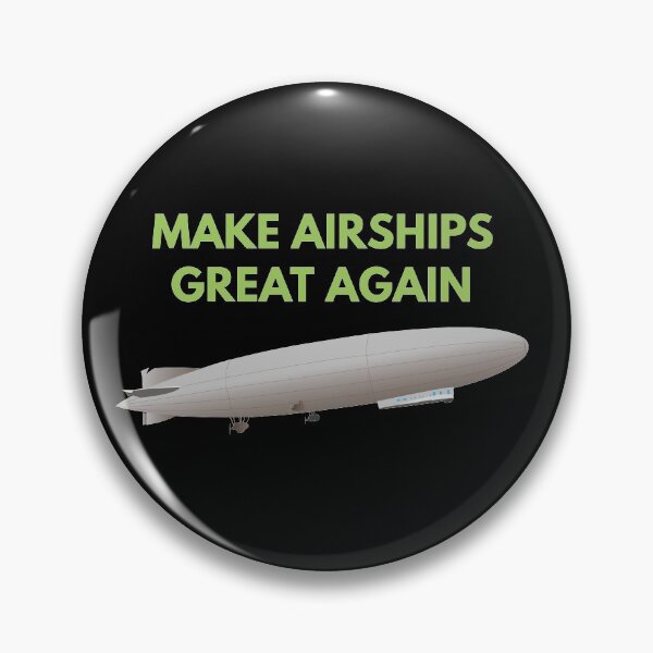 Item preview, Make Airships Great Again designed and sold by NorseTech.
