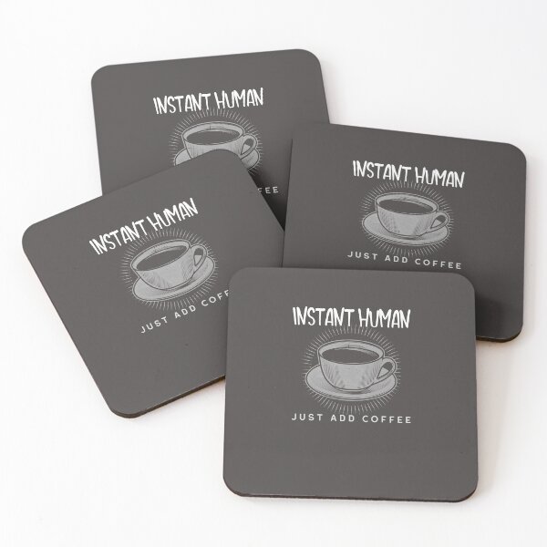 Item preview, instant human just add coffee designed and sold by dazed-draft.