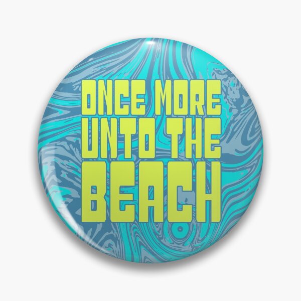 Item preview, Once More Unto The Beach designed and sold by GrandeDuc.