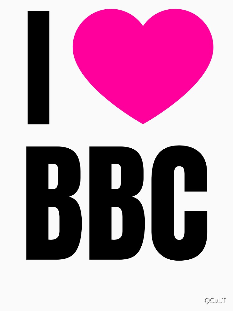 I Love Bbc Essential T Shirt For Sale By Qcult Redbubble