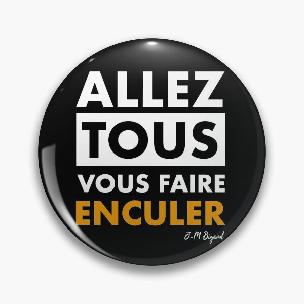 Allez tous vous faire enculer (V2) Pin
