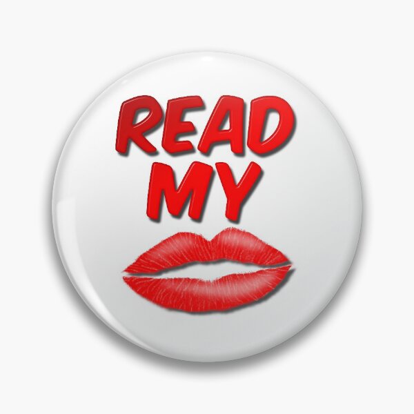 Item preview, Read My Lips designed and sold by MarkUK97.