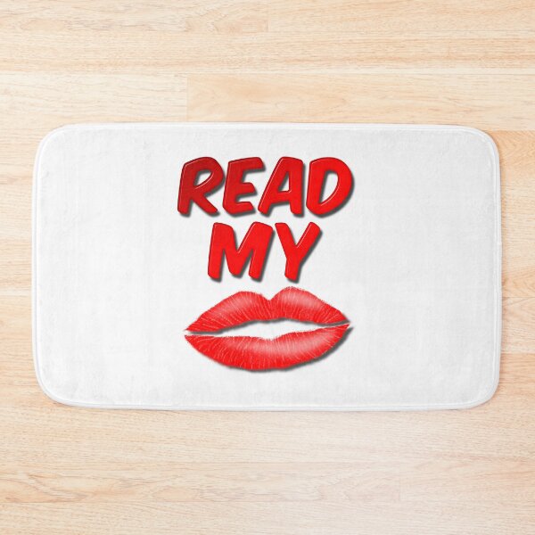 Item preview, Read My Lips designed and sold by MarkUK97.