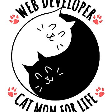 Artwork thumbnail, Web Developer Cat Mom For Life Quote by rukia020290