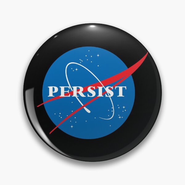 Item preview, Persist! - NASA style designed and sold by khurst.
