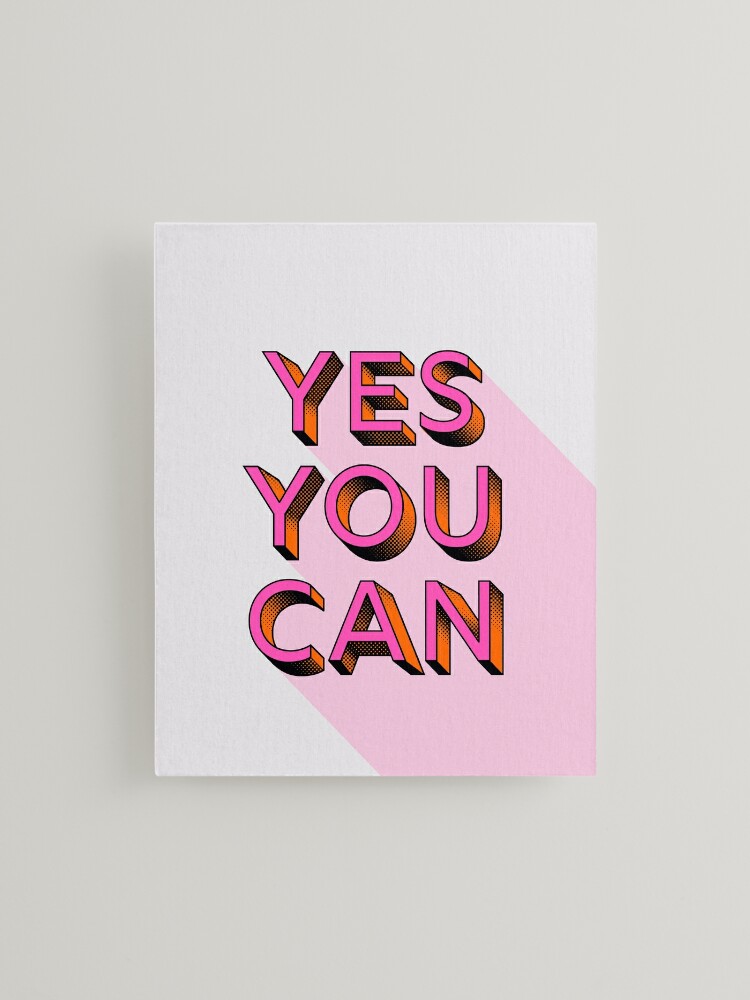 Yes You Can Typography Canvas Wall Art by Show Me Mars