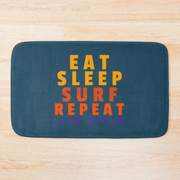 Item preview, EAT SLEEP SURF REPEAT LIFE STYLE  designed and sold by ShirtzTonight.