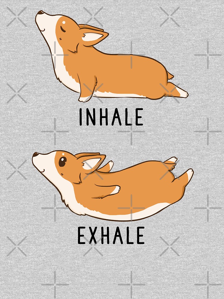Inhale Exhale Corgi Yoga by thepawster