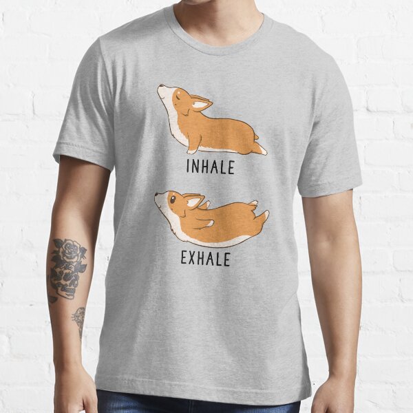 Inhale Exhale Corgi Yoga Essential T-Shirt