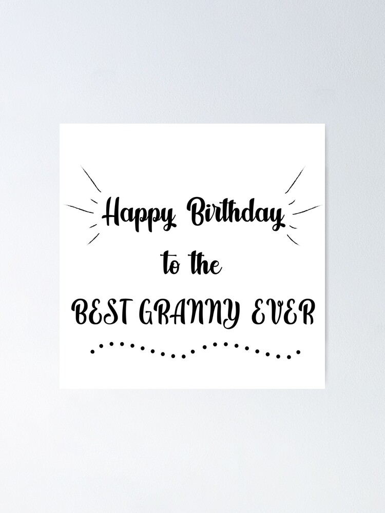  Happy Birthday To The Best Granny In The World Card