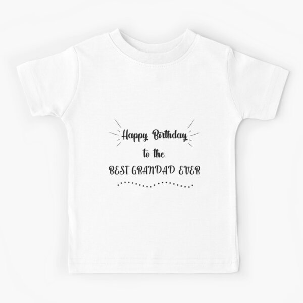 T Shirt Enfant Joyeux Anniversaire A La Meilleure Grand Mere De Tous Les Temps Par Mikaelsh Redbubble