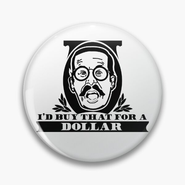 Item preview, I'd Buy That for a Dollar! designed and sold by McPod.