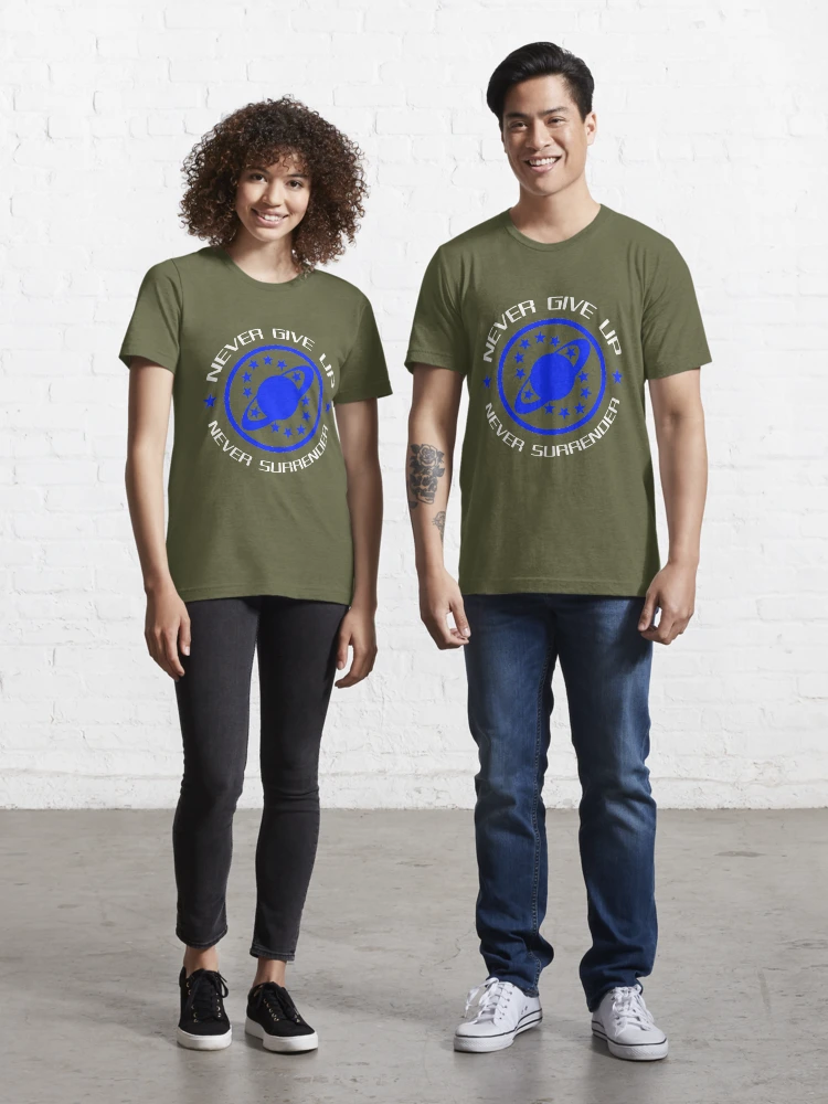 never give up never surrender t shirt
