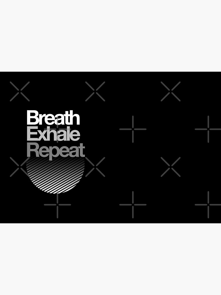 Breath, Exhale, Repeat ... by sub88