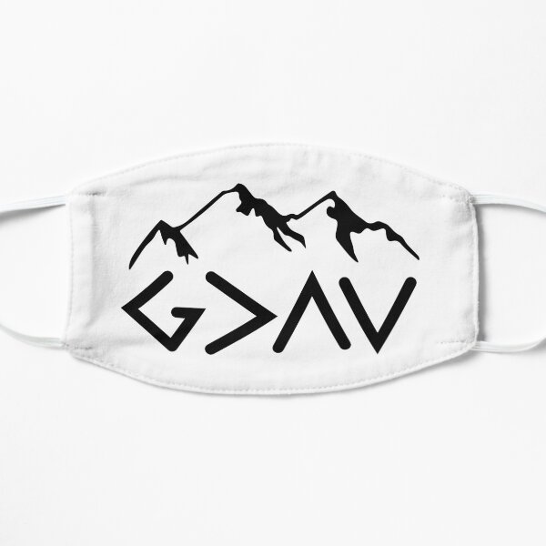 God is Greater than the Highs and Lows; Ups and Downs Flat Mask