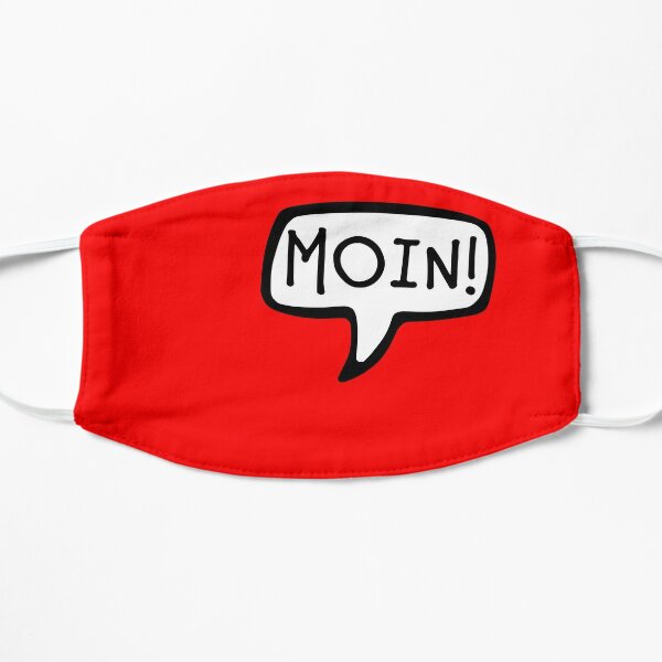 MOIN! Low German, Danish, Frisian Greeting, Hi, Hello Flat Mask