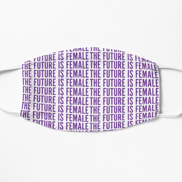 THE FUTURE IS FEMALE Flat Mask