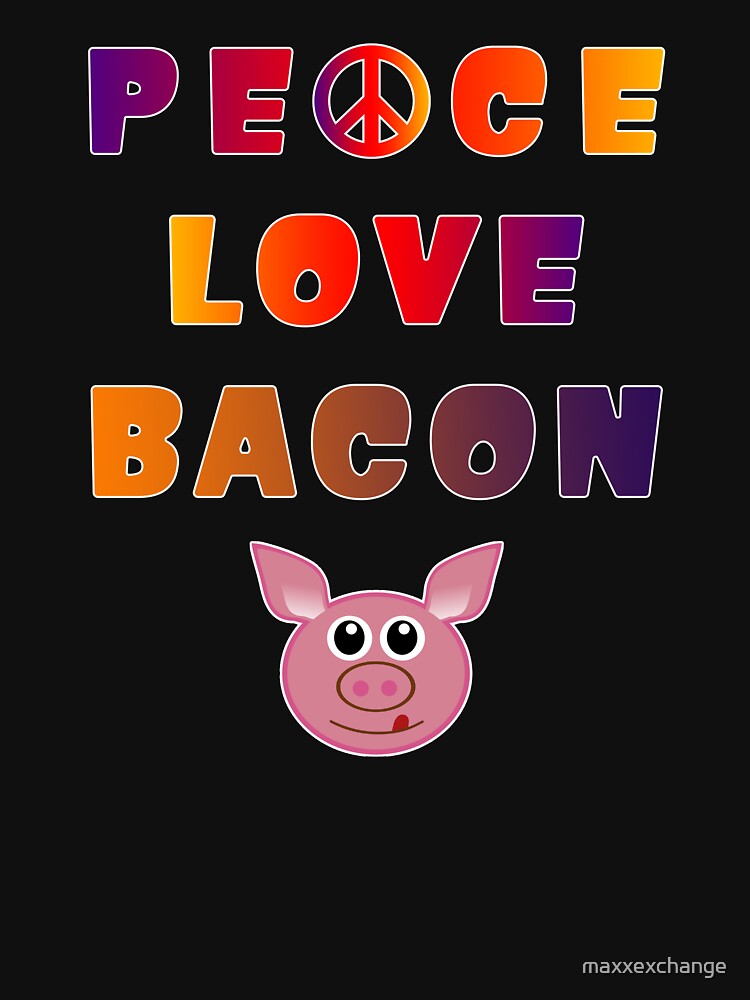 Thumbnail 5 of 5, Long Sleeve T-Shirt, Peace Love Bacon Piggy Low Carb Food Lover Foodie. designed and sold by maxxexchange.