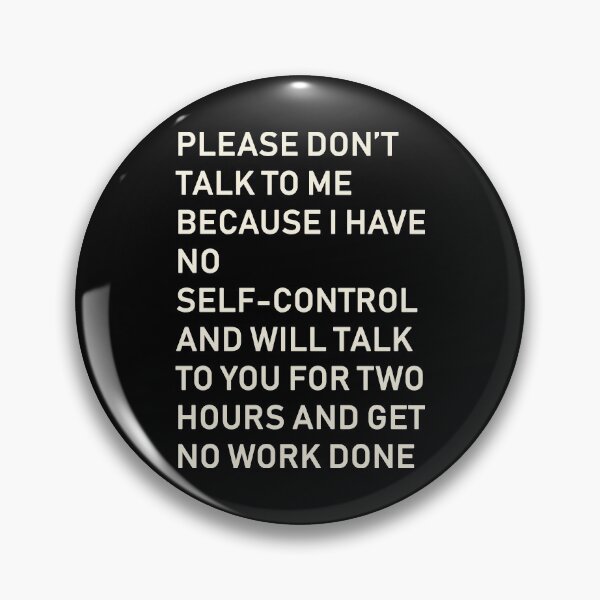 Item preview, Please Don't Talk To Me, Workplace Humor designed and sold by D-Spot Shop.