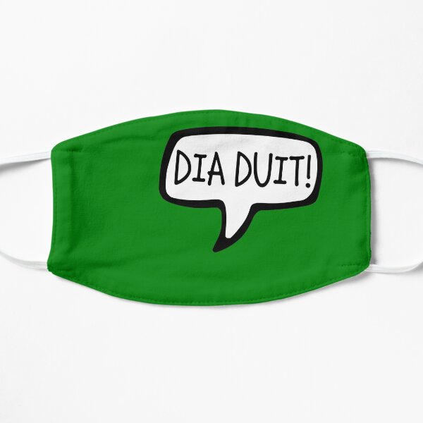 DIA DUIT! Irish Gaelic Greeting, Hello, Hi, Ireland, Gaeilge Flat Mask