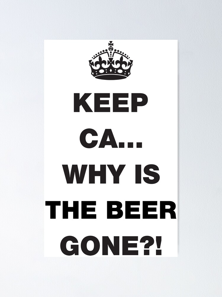 Keep Calm... Funny Beer Saying Keep Calm... Funny Beer Saying