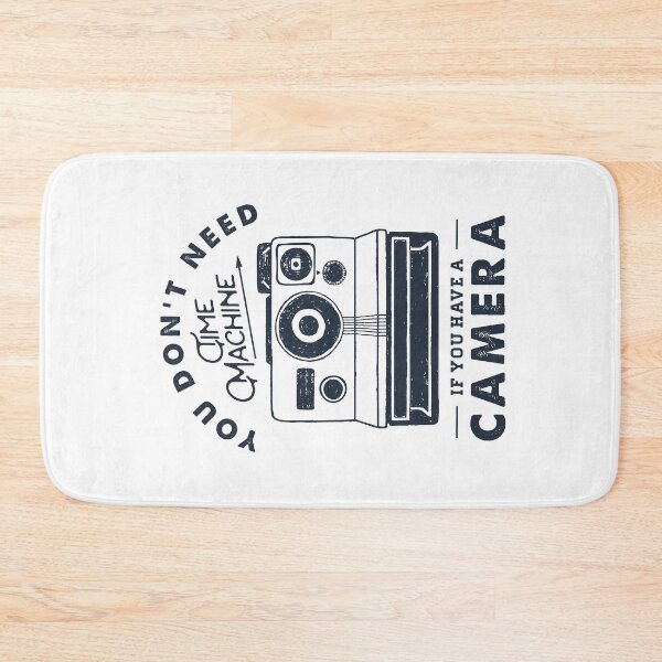 Item preview, You Don't Need Time Machine. Camera. Funny, Inspirational Quote designed and sold by Sloth Astronaut.
