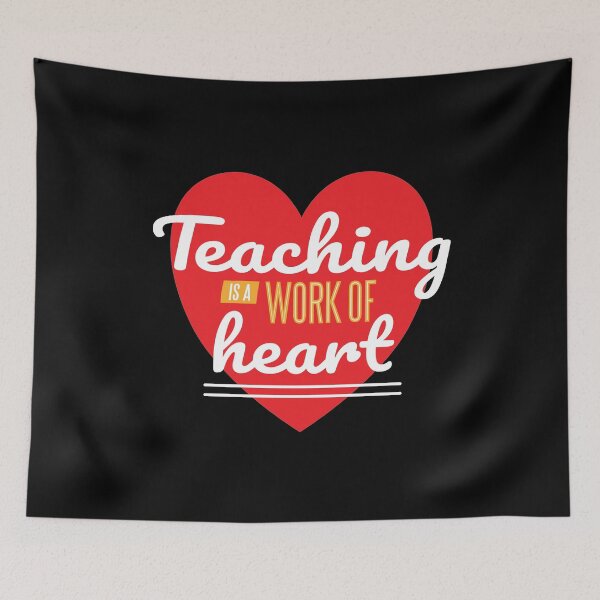 Item preview, Teaching is a Work of Heart Inspirational Quote for Teachers designed and sold by SVShare.
