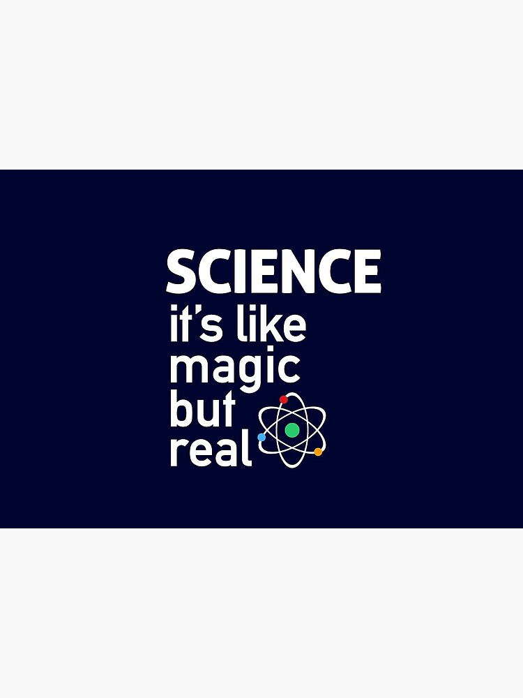 SCIENCE: It's Like Magic, But Real by BootsBoots