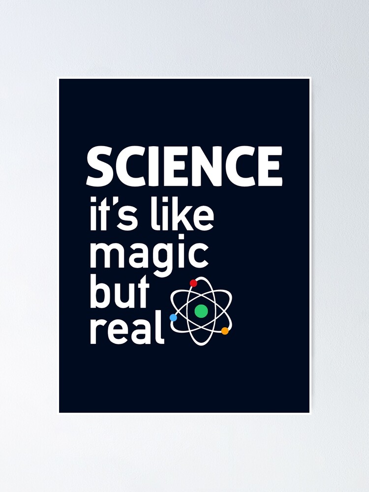Alternate view of SCIENCE: It's Like Magic, But Real Poster