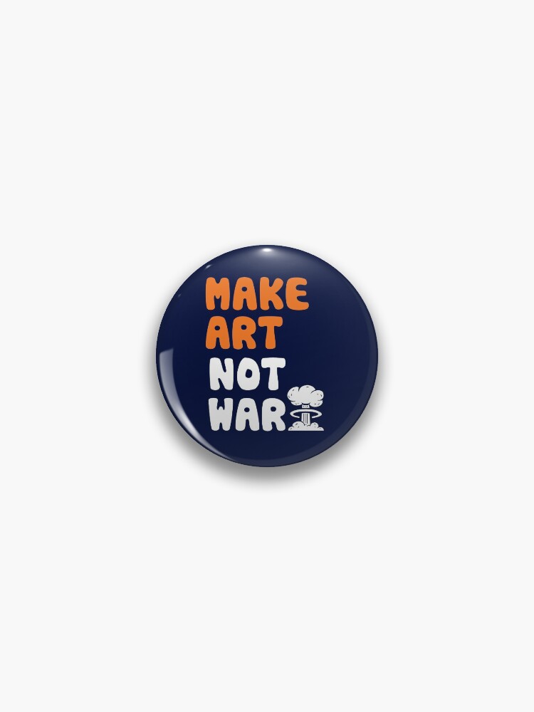 Thumbnail 1 of 3, Pin, Make Art Not War designed and sold by BootsBoots.
