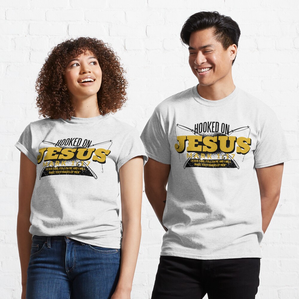 Hooked On Jesus Jesus Said Follow Me and I Will Make You Fishers of Men Long Sleeve T-Shirt