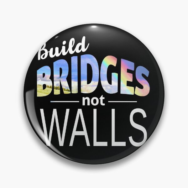 Item preview, Build Bridges Not Walls designed and sold by BootsBoots.