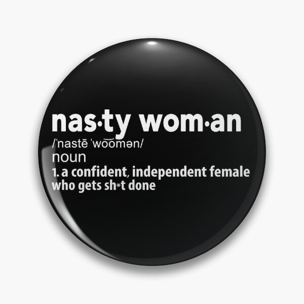 Item preview, Nasty Woman Definition designed and sold by BootsBoots.