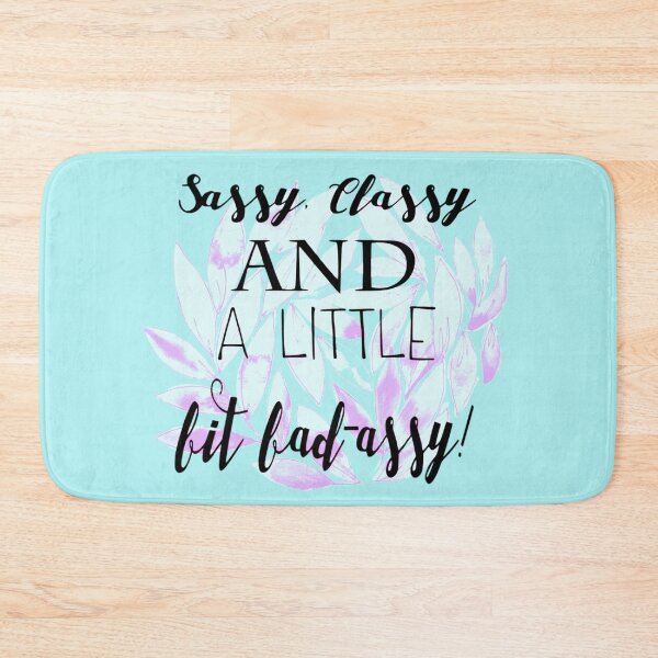 Item preview, Sassy, Classy and a Little Bit Bad-Assy! Black Script Quote designed and sold by RosalieReeves.
