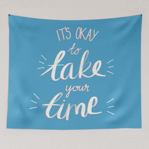 Item preview, It's Okay To Take Your Time - Motivational Quote designed and sold by Writtenbytues.