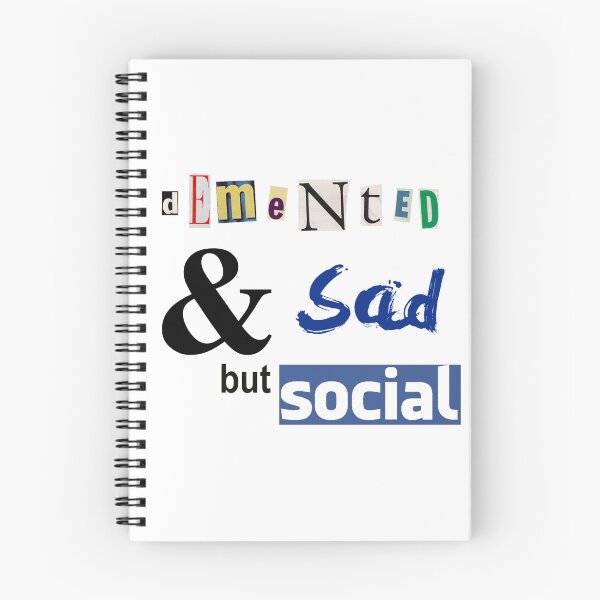 Item preview, Demented and sad but social designed and sold by Anarchysmaster.