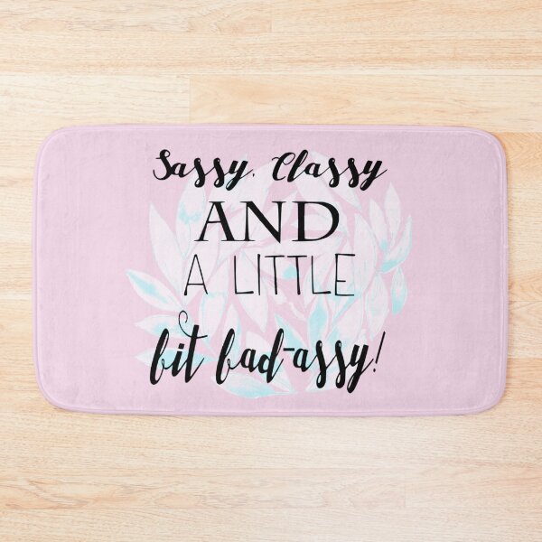 Item preview, Sassy, Classy and a Little Bit Bad-Assy! Black Script Quote designed and sold by RosalieReeves.