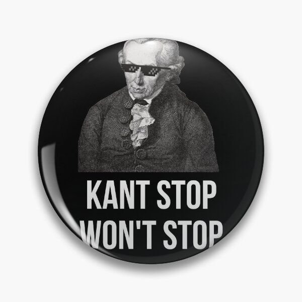 Item preview, Funny Immanuel Kant Quote Kant Stop designed and sold by Beltschazar.