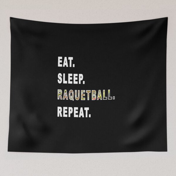 Item preview, Eat. Sleep. Raquetball. Repeat. designed and sold by iamhewho.
