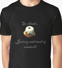 Try and steal my sweetroll! Graphic T-Shirt