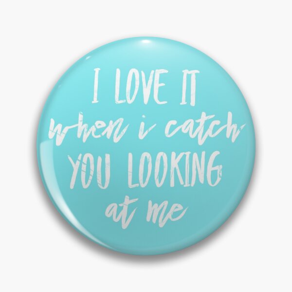 Item preview, I love it when I catch you looking at me ;) blue designed and sold by RosalieReeves.