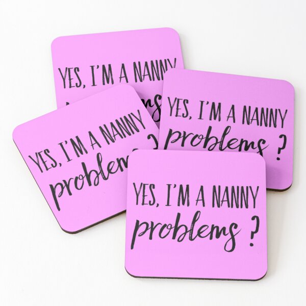 Item preview, Yes, I'm a Nanny, Problems ? - Best Funny Gift | For BabySitter designed and sold by sviatos.