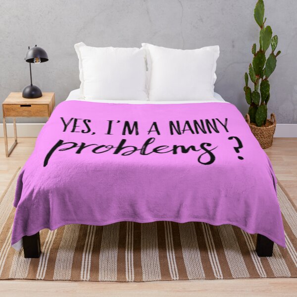 Item preview, Yes, I'm a Nanny, Problems ? - Best Funny Gift | For BabySitter designed and sold by sviatos.