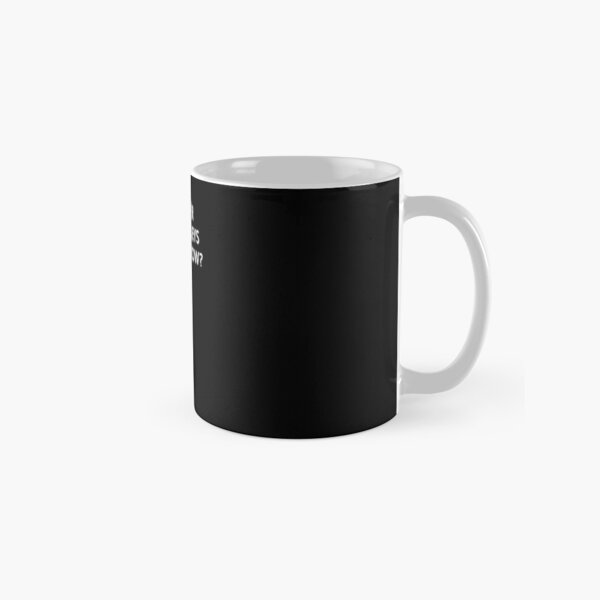 Old Gregg - You Ever Drink Baileys From A Show? Classic Mug