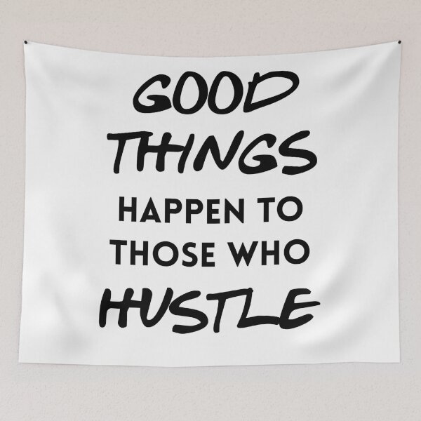 Item preview, Good things happen to those who hustle designed and sold by Inspire Creativity.