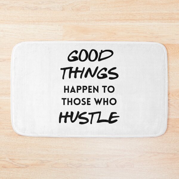 Item preview, Good things happen to those who hustle designed and sold by Inspire Creativity.