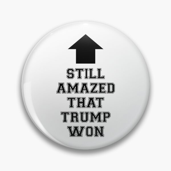 Item preview, Still Amazed That Trump Won designed and sold by WhoIsJohnMalt.