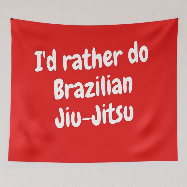 Item preview, I'd rather do Brazilian Jiu-Jitsu designed and sold by Darksun427.